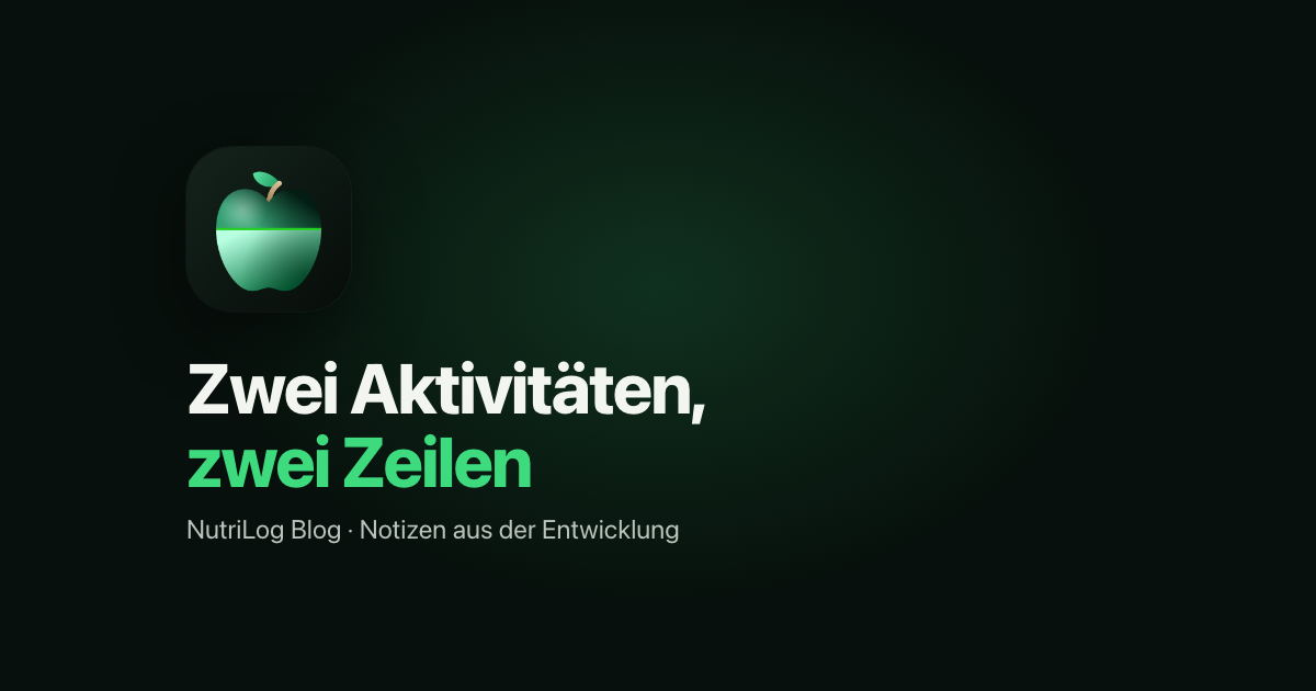 NutriLog Blog: Zwei Aktivitäten, zwei Zeilen